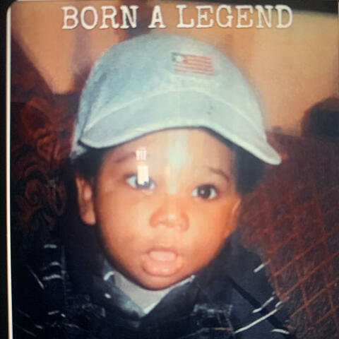 Born A Legend