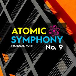 Atomic Symphony No. 9 | Fourth Movement