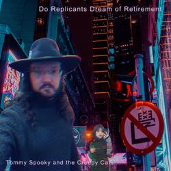 Do Replicants Dream of Retirement
