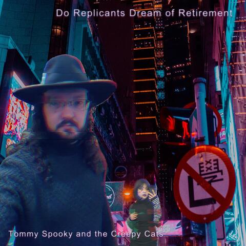 Do Replicants Dream of Retirement