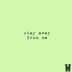 stay away from me (feat. Colt Baker)