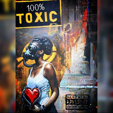 100% Toxic