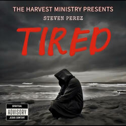 TIRED