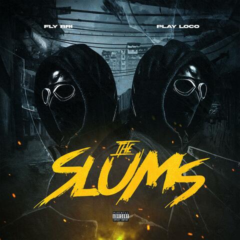 The Slums (feat. Fly Bri)