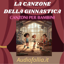 La canzone della Ginnastica (Musica e canzoni per bambini)