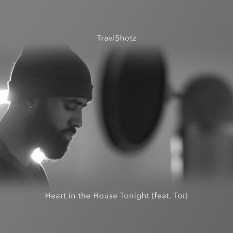 Heart in the House Tonight (feat. Toi)