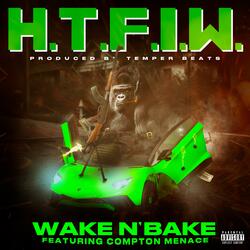 H.T.F.I.W. (feat. Compton Menace)