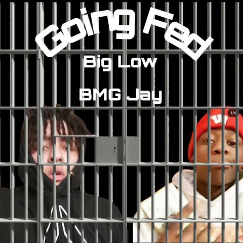 Going Fed (feat. BMG Jay)
