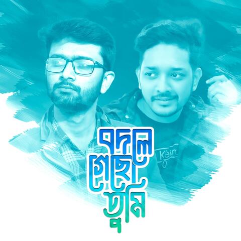 Bodle Gecho Tumi (feat. Shahjalal Shanto)