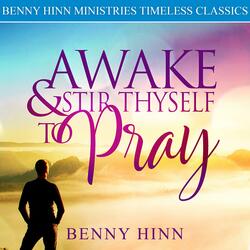 Awake & Stir Theyself to Pray