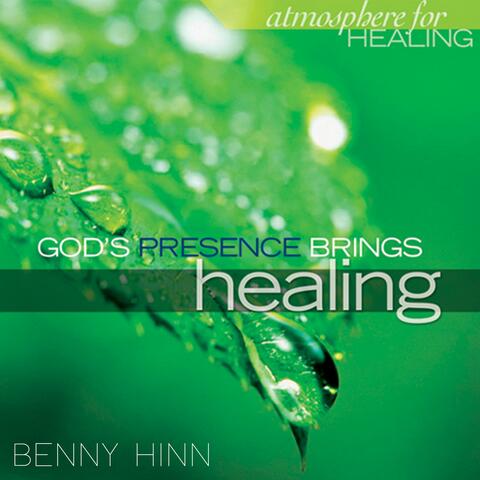 God's Presence Brings Healing
