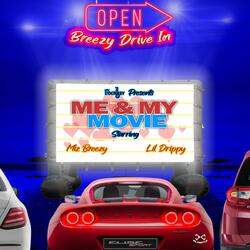 Me & My Movie (feat. Lil' Drippy)
