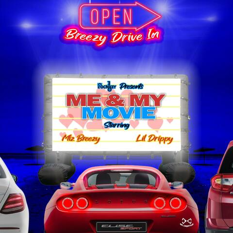 Me & My Movie (feat. Lil' Drippy)
