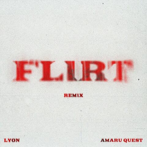 Flirt Remix (feat. Lyonglish)