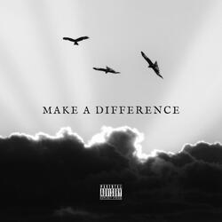 MAKE A DIFFERENCE