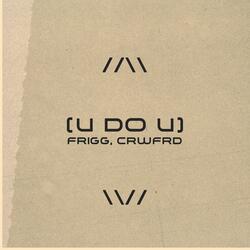 U DO U (feat. CRWFRD)