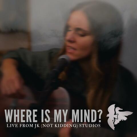 Where Is My Mind?