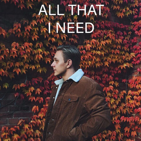 All That I Need