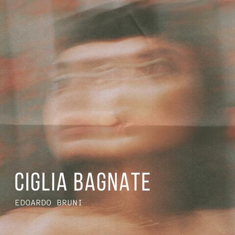 CIGLIA BAGNATE (Radio Edit)