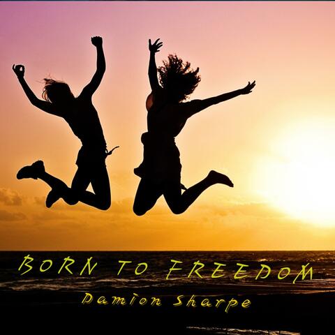 Born to Freedom