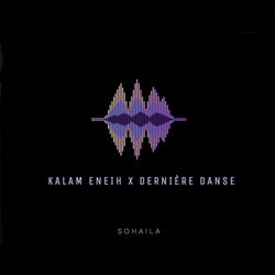 Kalam Eneih x Dernière Danse
