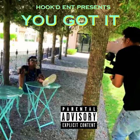 You Got It
