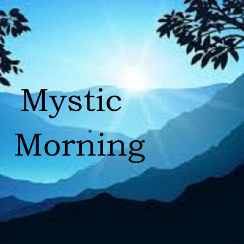 MYSTIC MORNING