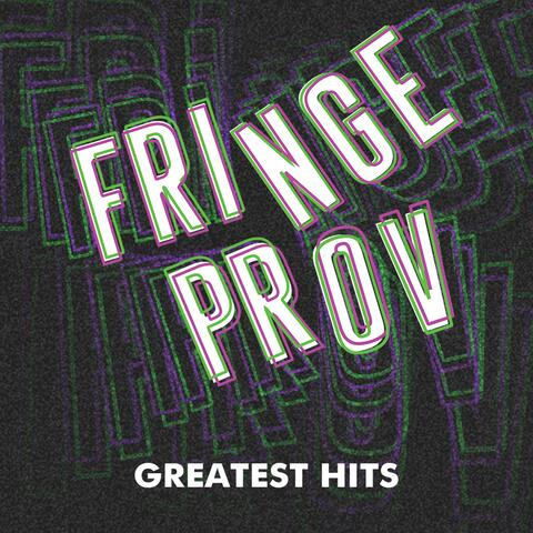 Fringeprov (Greatest Hits)