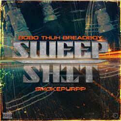 Sweep Shit (feat. Smokepurpp)
