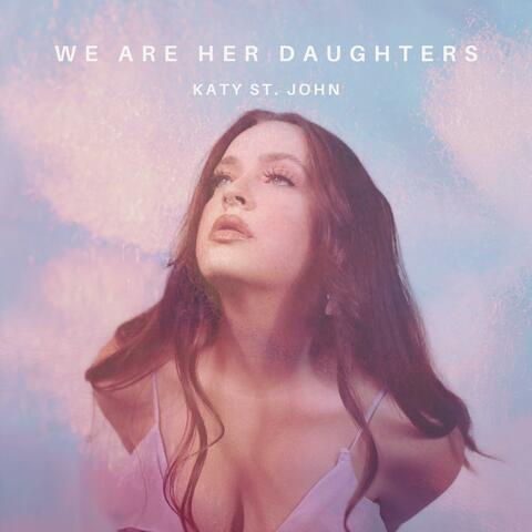 We Are Her Daughters
