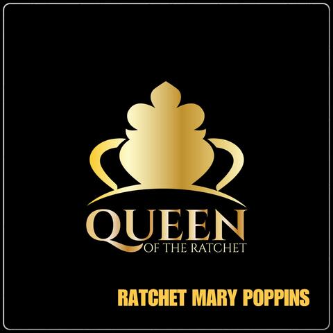 RATCHET MARY POPPINS (feat. Chelsea Regina)