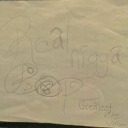 Real Nigga Bops Greatest Hits Vol...37