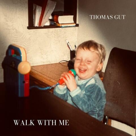 Walk With Me