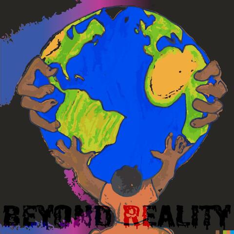 Beyond Reality