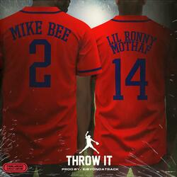 Throw It (feat. Lil Ronny Motha F)