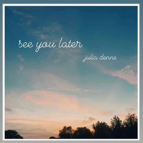 see you later
