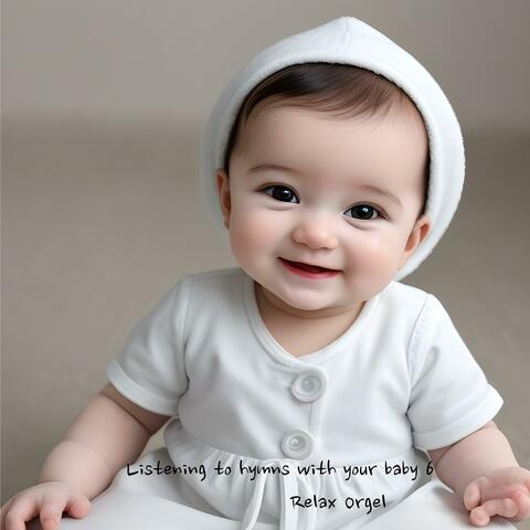Listening to hymns with your baby 6
