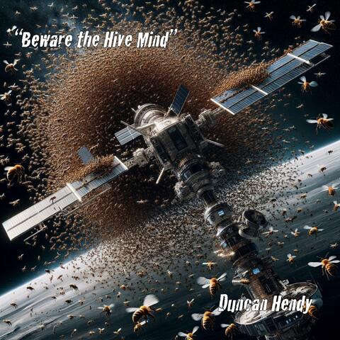 Beware the Hive Mind