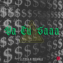 Ya Tu Saaa (feat. NuWavLu)