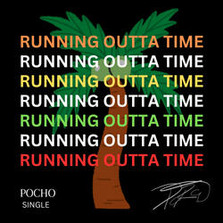 Running outta time