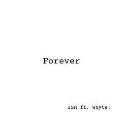 Forever (feat. Whyte!)