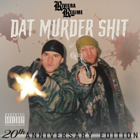 Dat Murder Shit (20th Anniversary Edition)