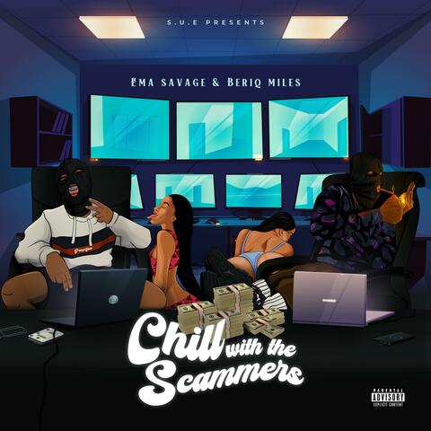 Chill With The Scammers (feat. SUE & Beriq Miles)