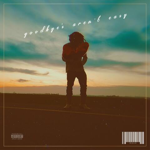 Goodbye's Aren't Easy