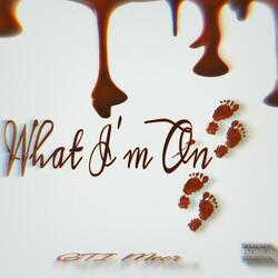 Wha Im On