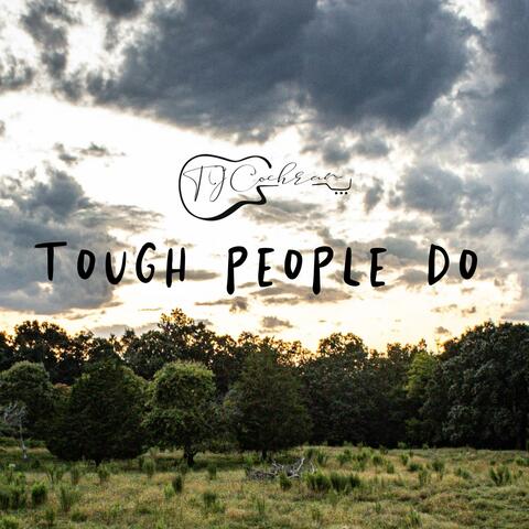 Tough people do