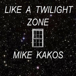 LIKE A TWILIGHT ZONE