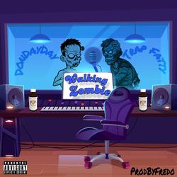 Walking Zombie (feat. DonDayDay)