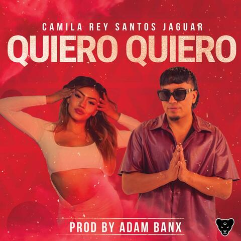 Quiero Quiero (feat. Camila Rey)