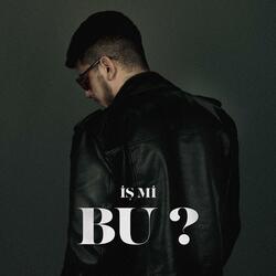 İŞ Mİ BU?